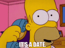 The Simpsons Homer Simpson GIF - The Simpsons Homer Simpson Its A Date GIFs