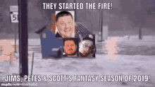 jim scott pete they started the fire fantasy season