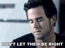 Dont Let Them Be Right Dont Be Wrong GIF - Dont Let Them Be Right Dont Be Wrong Exclude Me GIFs