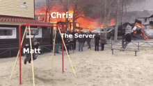chris house fire swings no worries the servers down