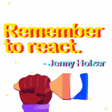 remember to react jenny holzer holzer artist artist quote