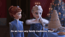 Do We Have Any Family Tradition, Elsa? GIF - Disney Elsa Anna GIFs