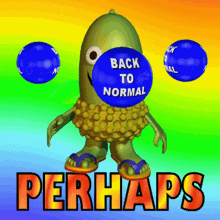 back to normal normal perhaps maybe back on track back to normal normal perhaps maybe back on track