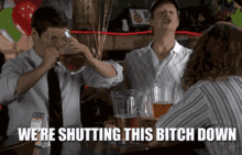 We'Re Shutting This Bitch Down GIF - Workaholics Adam De Vine Anders Holm GIFs
