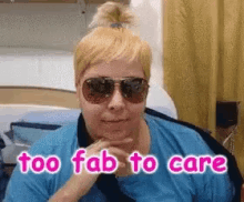 Tulla Too Fab To Care GIF - Tulla Too Fab To Care GIFs