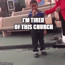 Im Tired Of This Church Mad Big Mad GIF - Im Tired Of This Church Mad Big Mad Tired GIFs