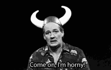 Come On, I'M Horny GIF - Horny Horney GIFs