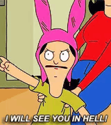I Will See You In Hell! GIF - Bobs Burgers Kristen Schaal Louise Belcher GIFs