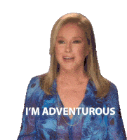 Im Adventurous Real Housewives Of Beverly Hills Sticker - Im Adventurous Real Housewives Of Beverly Hills I Like Adventure Stickers