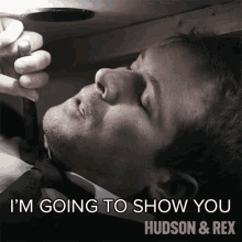 im going to show you charlie hudson hudson and rex ill show you ill prove it