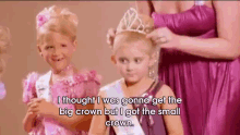 I Said I Don'T Want No Small Crown GIF - Toddlers And Tiaras Small Crown Big Crown GIFs