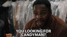 you looking for candyman candyman looking search