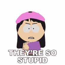 theyre so stupid wendy testaburger south park s13e4 the queef sisters
