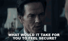 Mark Wahlberg What Would It Take GIF - Mark Wahlberg What Would It Take For You To Feel Secure GIFs