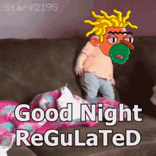 Good Night Regulated GIF - Good Night Regulated Regulate GIFs
