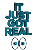Real Got Real Sticker - Real Got Real Just Got Real Stickers