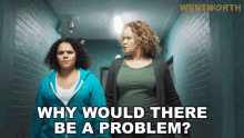 why would there be a problem rita connors ruby mitchell wentworth what is the problem