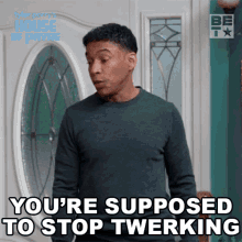 Youre Supposed To Stop Twerking Cj Payne GIF - Youre Supposed To Stop Twerking Cj Payne House Of Payne GIFs