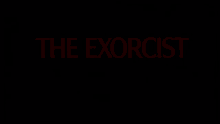 The Exorcist Title GIF - The Exorcist Title Show GIFs