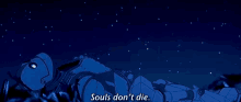 The Iron Giant Souls Dont Die GIF - The Iron Giant Souls Dont Die GIFs