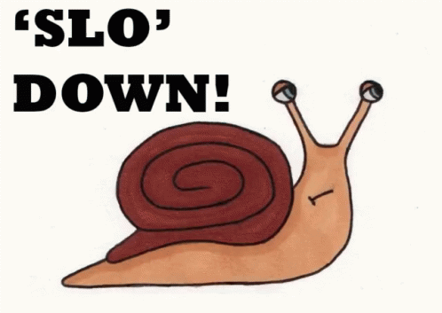 Slo Down GIF - Slow Down Snail - Discover & Share GIFs