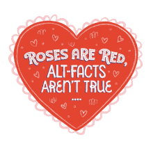 roses are red violets are blue i want to get vaccinaed with you xoxo alt facts arent true