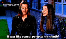 It Was Like A Meat Party In My Mouth!.Gif GIF - It Was Like A Meat Party In My Mouth! Btvs Q GIFs