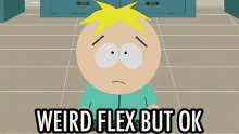 Weird Flex But Ok GIF - Weird Flex But Ok GIFs