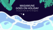 Masamune Holiday GIF - Masamune Holiday Bussolari GIFs