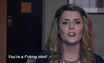 Grace Helbig,Youre A Fucking Idiot,idiot,frustrated,gif,animated gif,gifs,m...