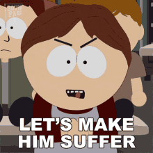 Lets Make Him Suffer Stephen Tamill GIF - Lets Make Him Suffer Stephen Tamill South Park GIFs