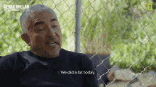 We Did A Lot Today Cesar Millan GIF - We Did A Lot Today Cesar Millan Cesar Millan Better Human Better Dog GIFs