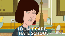 i dont care i hate school school sucks idc so what