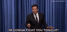 I'M Gonna Fight You Tonight! - The Tonight Show GIF - The Tonight Show Jimmy Fallon Im Gonna Fight You Tonight GIFs