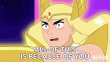 All Of This Is Because Of You Shera GIF - All Of This Is Because Of You Shera Shera And The Princesses Of Power GIFs