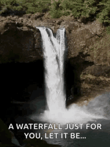 Waterfall Just For You GIF - Waterfall Just For You Let It Be GIFs