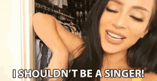 I Should Not Be A Singer Not For It GIF - I Should Not Be A Singer Not For It Singing Is Not For Me GIFs