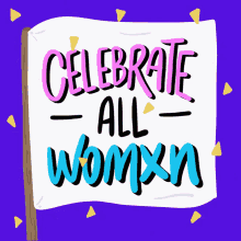 Celebrate All Womxn Celebrate All Women GIF - Celebrate All Womxn Celebrate All Women Happy Womens History Month GIFs