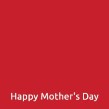 Happy Mothers Day Amazing GIF - Happy Mothers Day Happy Mothers Day GIFs