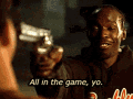 thewire-all-in-the-game.gif