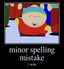 Minorspellingmistake Cartman GIF - Minorspellingmistake Cartman Iwin GIFs