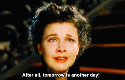 Scarlett O Hara Tomorrow Is Another Day GIF - Scarlett O Hara Tomorrow Is  Another Day - Discover &amp; Share GIFs