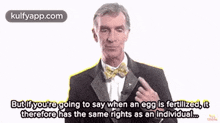 Butifyoute Going To Say When An Egg Is Fertilized, Ittherefore Has The Same Rights As An Individual.Think.Gif GIF - Butifyoute Going To Say When An Egg Is Fertilized Ittherefore Has The Same Rights As An Individual.Think Bill Nye GIFs
