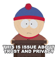 This Is Issue About Trust And Privacy Stan Marsh Sticker - This Is Issue About Trust And Privacy Stan Marsh South Park Stickers