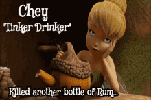 Tinker Bell Chey Tinker Drinker GIF - Tinker Bell Chey Tinker Drinker Killed Another Bottle Of Rum GIFs
