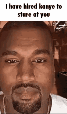 I Have Hired Kanye To Stare At You Kanye West GIF - I Have Hired Kanye To Stare At You Kanye West Kanye Staring GIFs