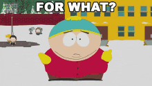 For What Eric Cartman GIF - For What Eric Cartman South Park GIFs