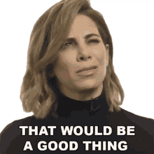 that would be a good thing jillian michaels big think that would be kind enough that would be a nice thing