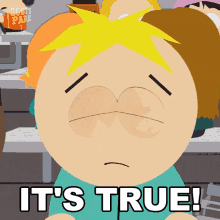 Its True Butters Stotch GIF - Its True Butters Stotch South Park GIFs