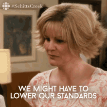 We Might Have To Lower Our Standards Jocelyn GIF - We Might Have To Lower Our Standards Jocelyn Jocelyn Schitt GIFs